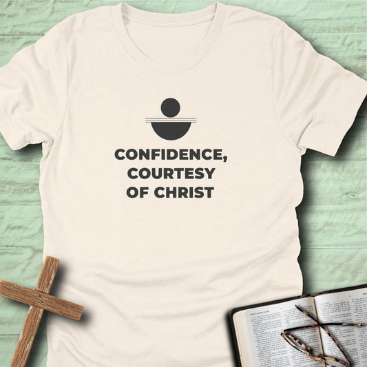 Confidence, Courtesy of Christ T-Shirt
