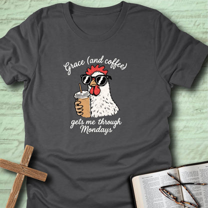 Grace and (coffee) gets me through Mondays T-Shirt