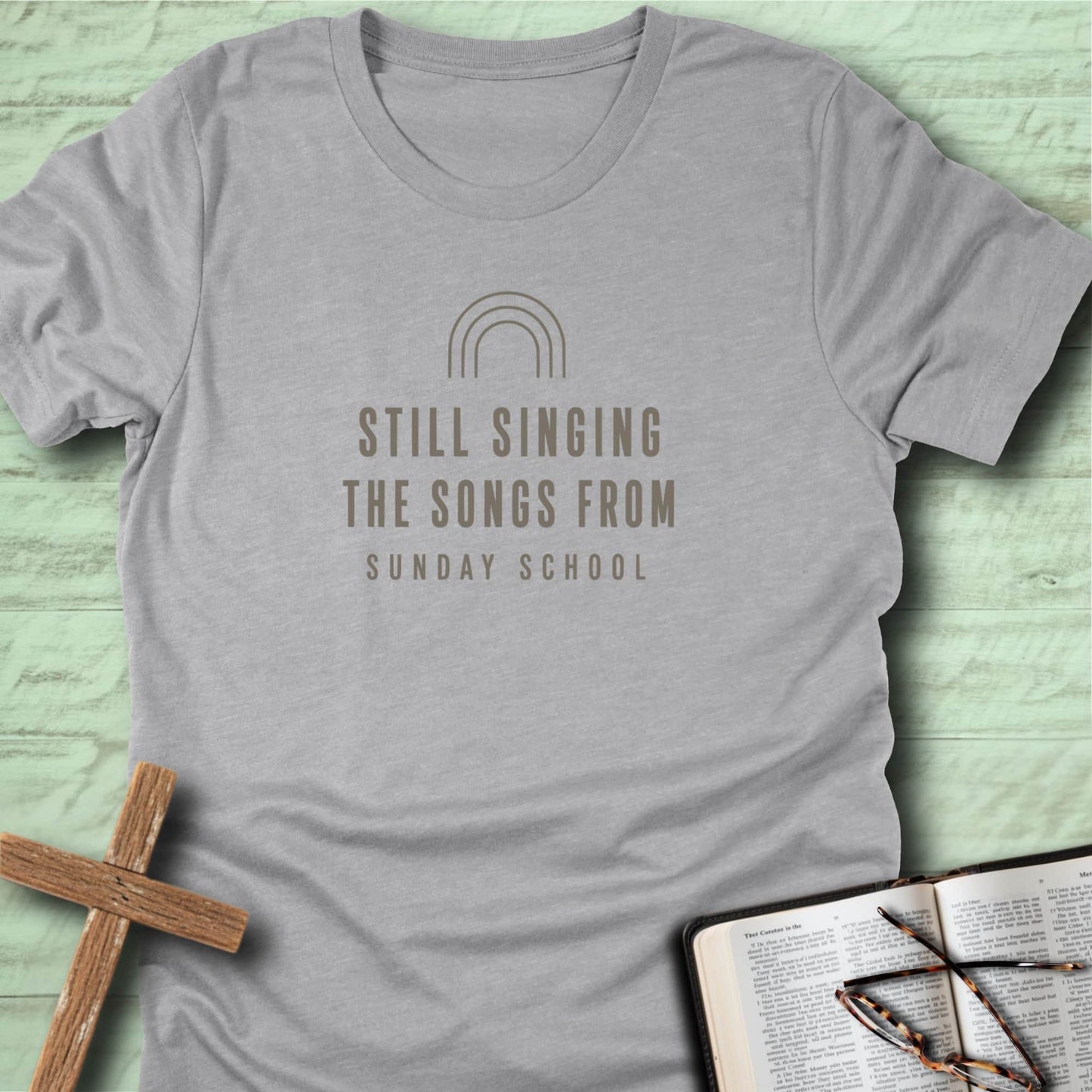 Still Singing the Songs from Sunday School T-Shirt