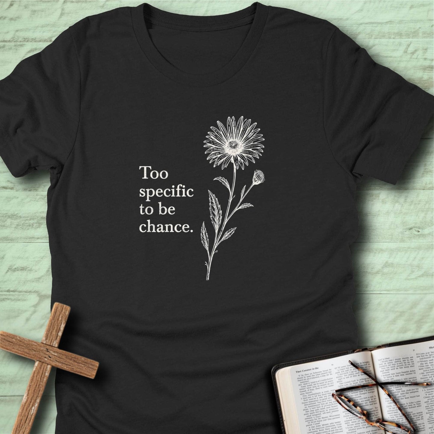 Too Specific to be Chance T-Shirt