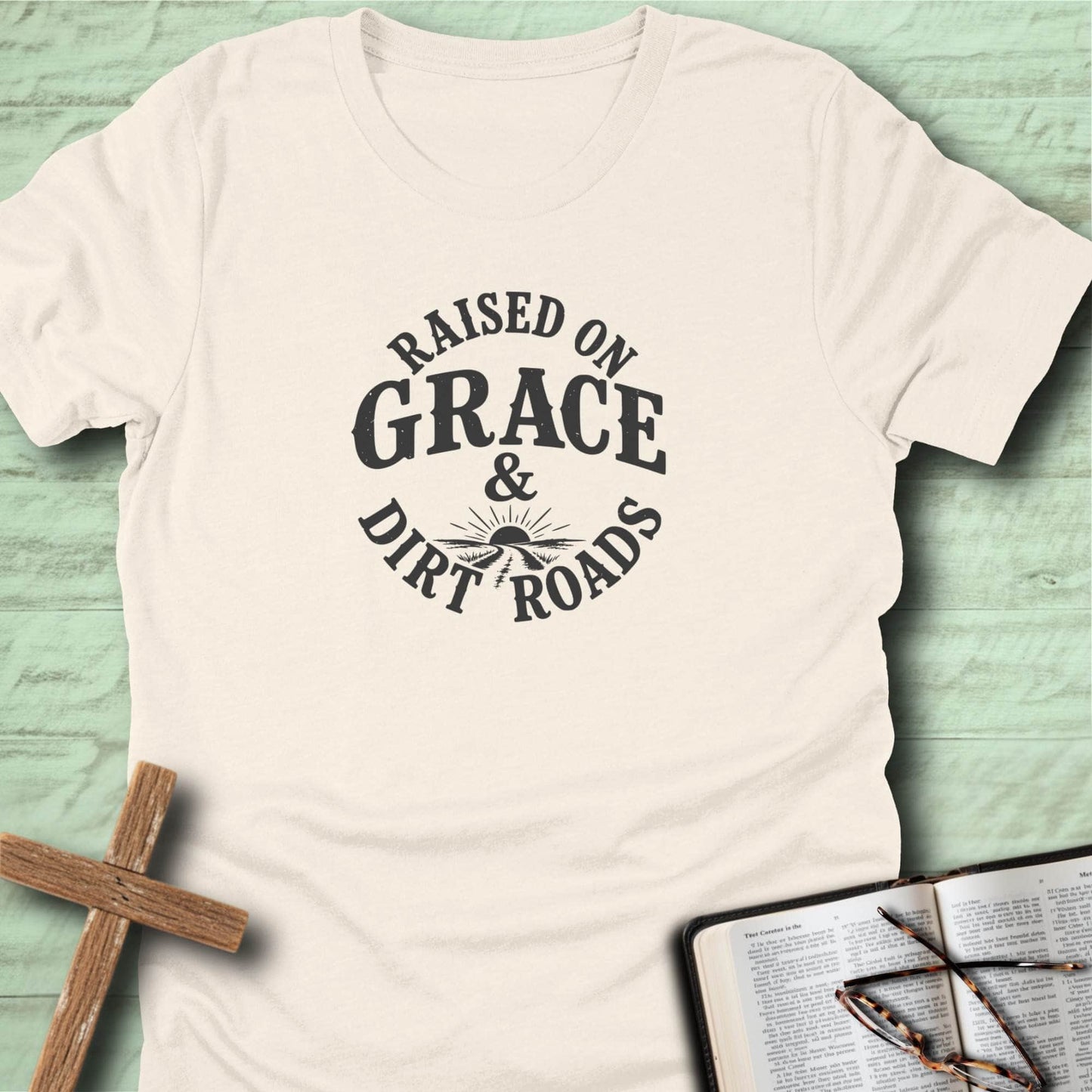 Raised on Grace & Dirt Roads T-Shirt