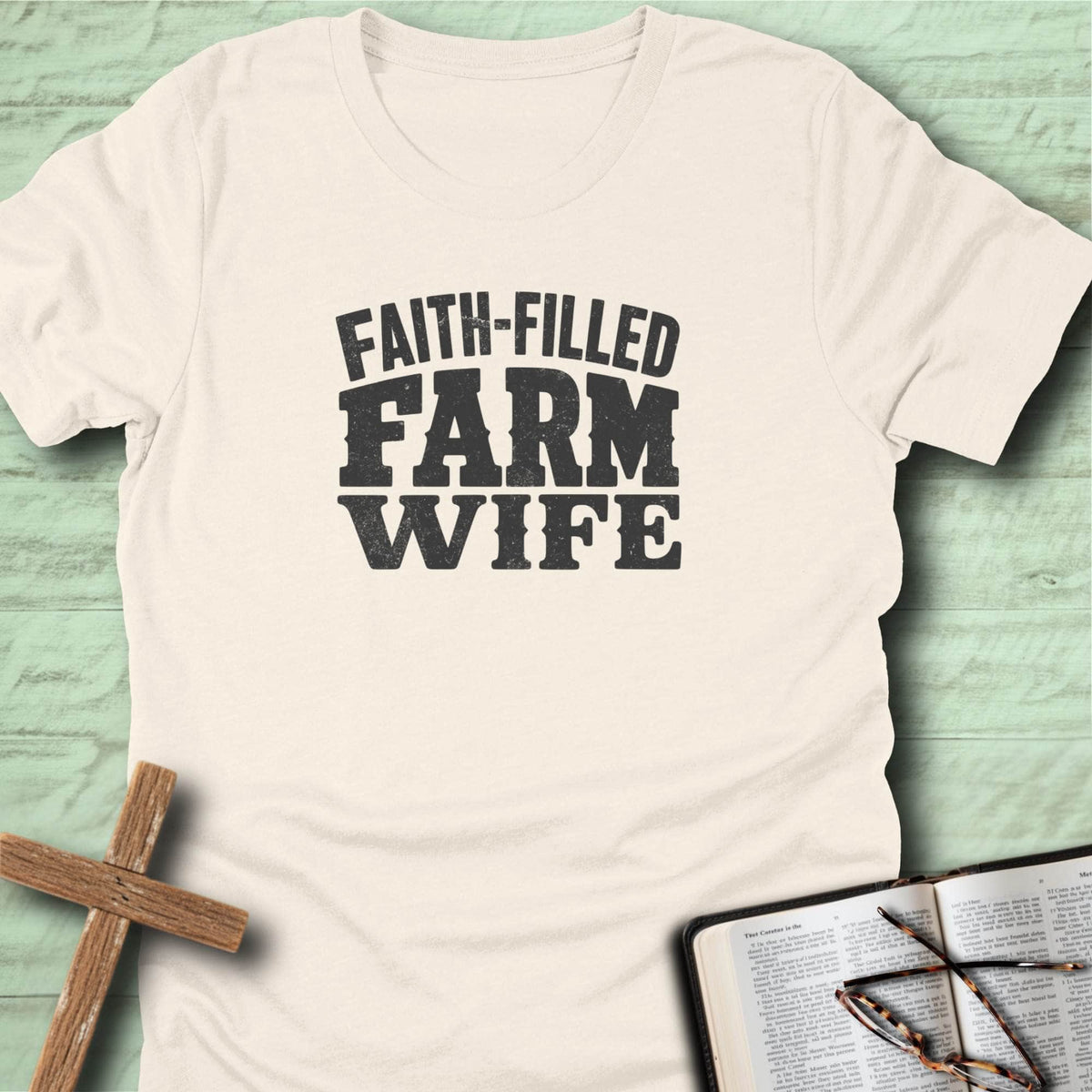 Faith-Filled Farm Wife T-Shirt