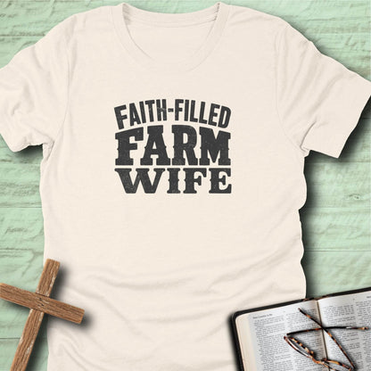 Faith-Filled Farm Wife T-Shirt