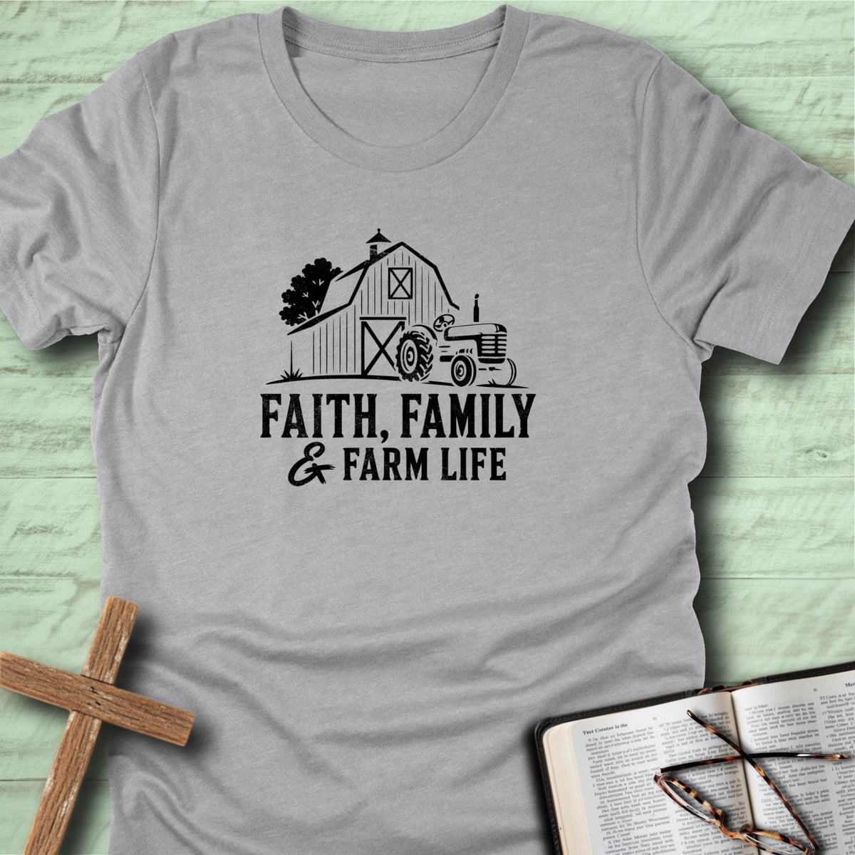 Faith, Family & Farm Life T-Shirt
