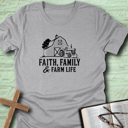 Faith, Family & Farm Life T-Shirt