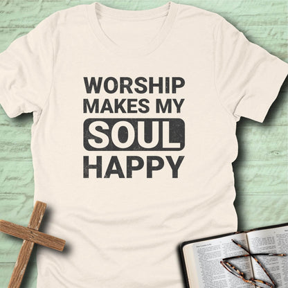 Worship Makes My Soul Happy T-Shirt