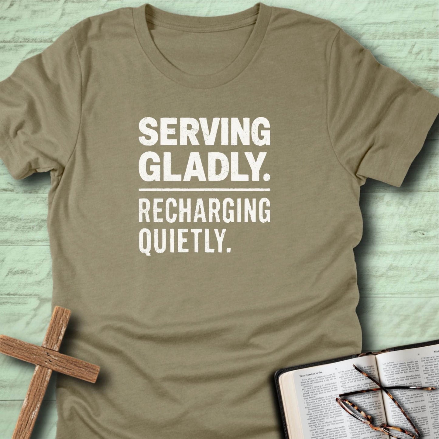Serving Gladly. Recharging Quietly. T-Shirt