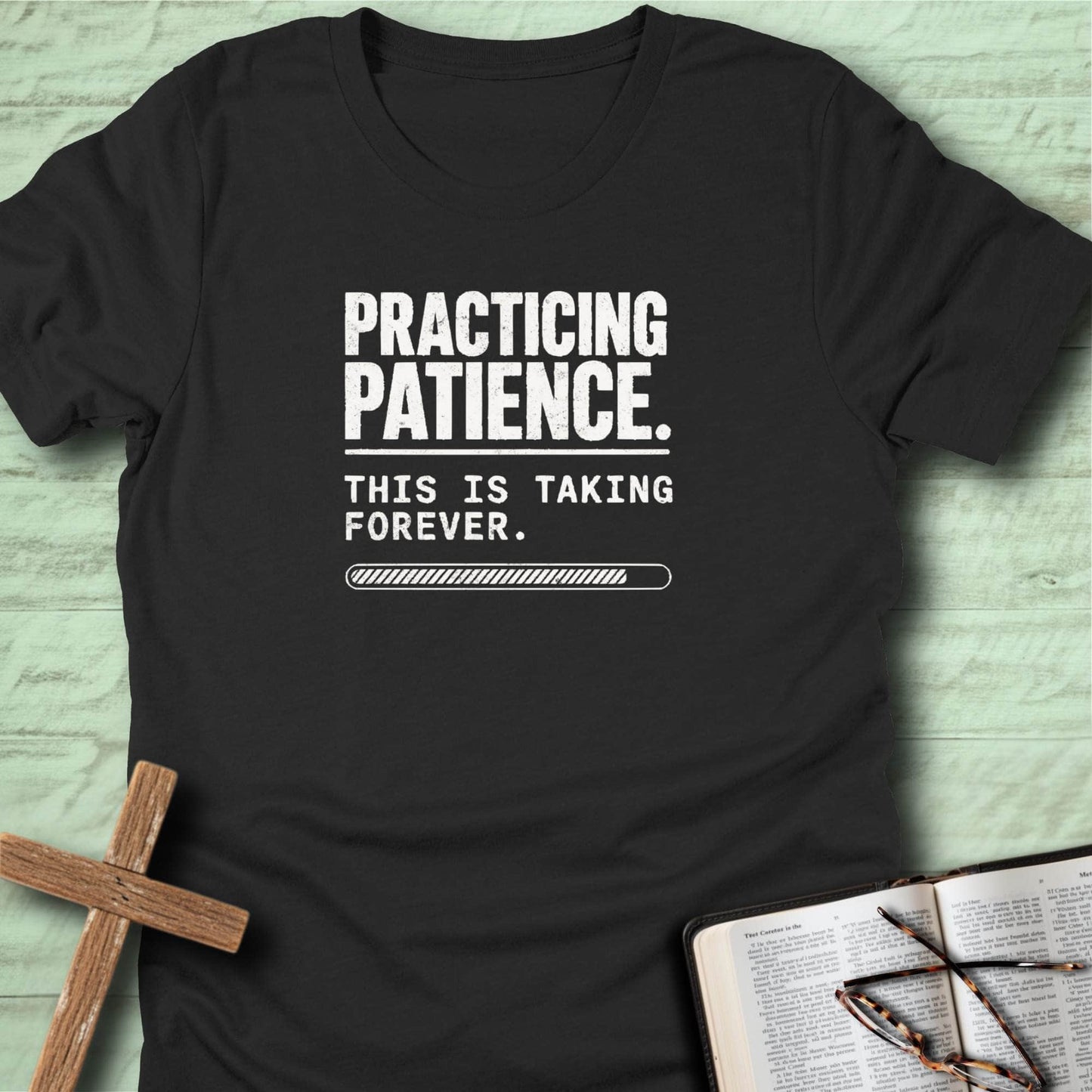 Practicing Patience. This Is Taking Forever. T-Shirt