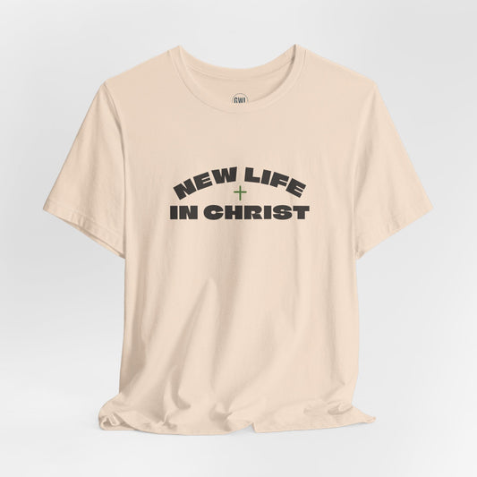 New Life In Christ T-Shirt